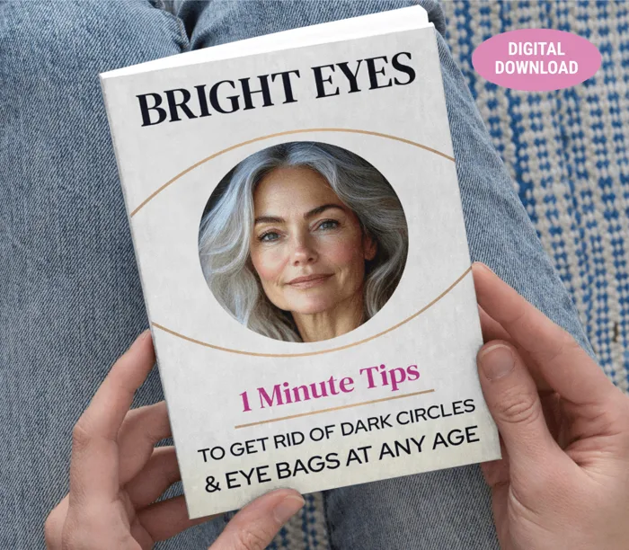 Bright Eyes: 1-Minute Tips to Get Rid of Dark Circles & Eye Bags at Any Age free bonus e-book